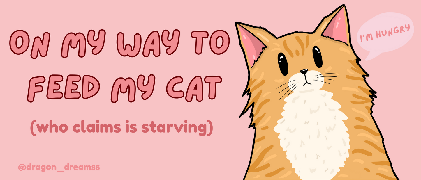 My Starving Cat Bumper Sticker