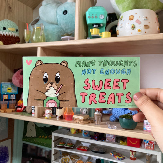 Not Enough Sweet Treats Bumper Sticker